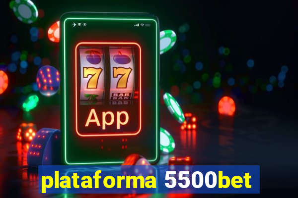 plataforma 5500bet